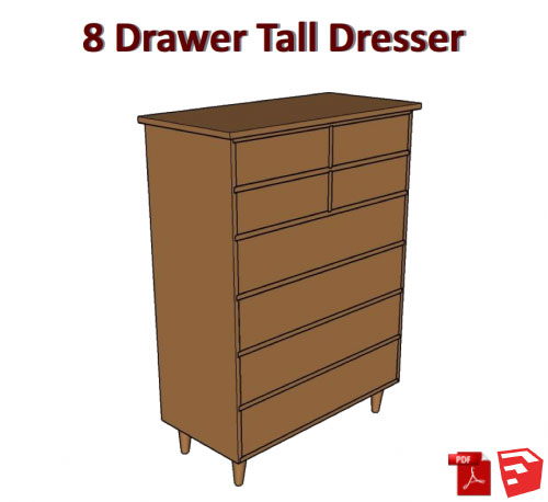 8 Drawer Tall Dresser Pdf How To Plans With Sketchup Drawing